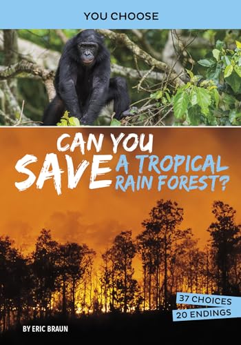 Can You Save a Tropical Rain Forest?: An Interactive Eco Adventure 1