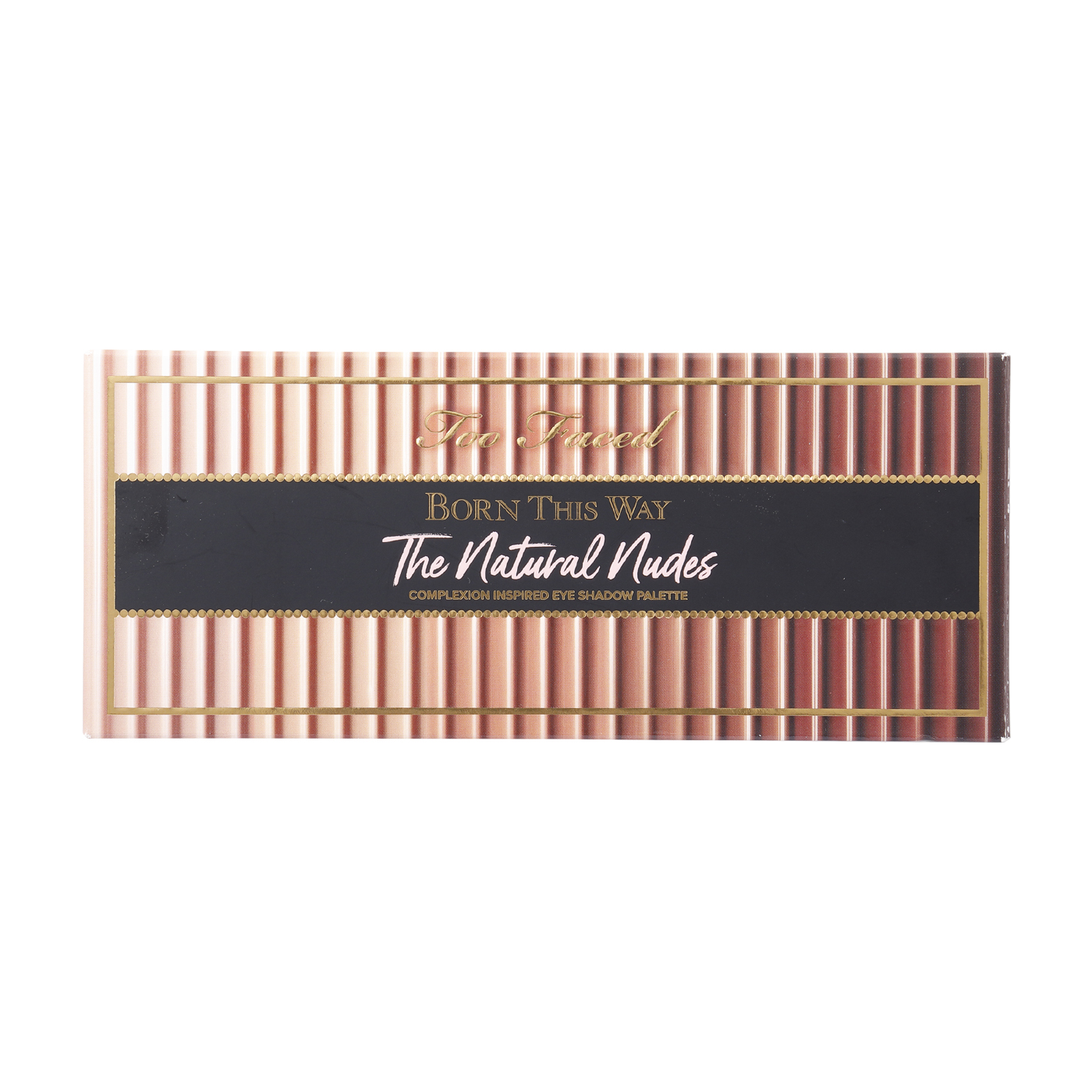 トゥーフェイスド ボーン ディス ウェイ ザ ナチュラル ヌード アイ