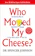 Spencer Johnson Who Moved My Cheese? 1