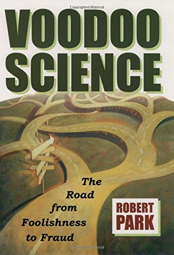 Voodoo Science：The Road from Foolishness to Fraud 1