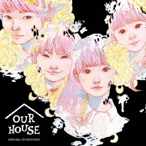 フジテレビ系ドラマ「OUR HOUSE」オリジナルサウンドトラック 1