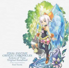 FINAL FANTASY CRYSTAL CHRONICLES ECHOES of TIME Original Soundtrack 1