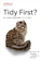 オライリー・ジャパン Tidy First?―個人で実践する経験主義的ソフトウェア設計 1