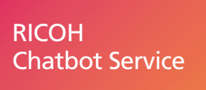 RICOH Chatbot Service 1